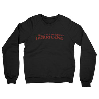 Actually It's Pronounced Hurricane Midweight French Terry Crewneck Sweatshirt-Black-Allegiant Goods Co. Vintage Sports Apparel