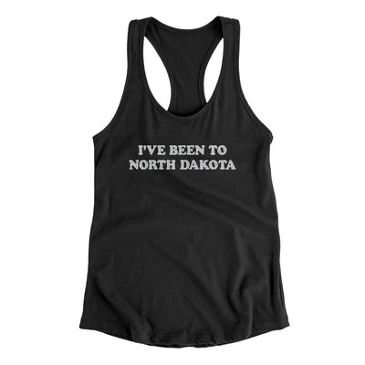 I've Been To North Dakota Women's Racerback Tank-Black-Allegiant Goods Co. Vintage Sports Apparel