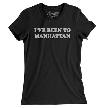 I've Been To Manhattan Women's T-Shirt-Black-Allegiant Goods Co. Vintage Sports Apparel