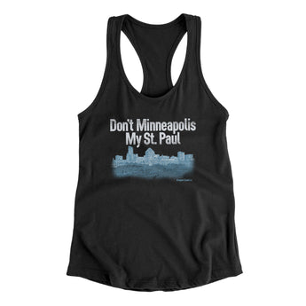 Don't Minneapolis My St. Paul Women's Racerback Tank-Allegiant Goods Co. Vintage Sports Apparel
