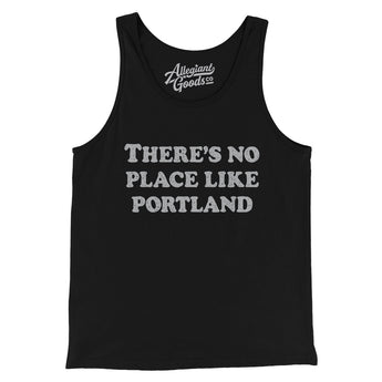 There's No Place Like Portland Men/Unisex Tank Top-Allegiant Goods Co. Vintage Sports Apparel