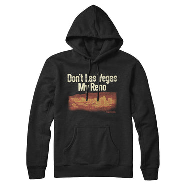 Don't Las Vegas My Reno Hoodie-Allegiant Goods Co. Vintage Sports Apparel