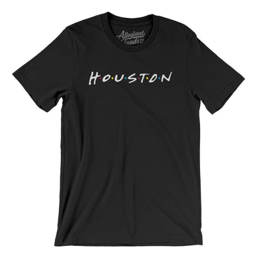 Houston Friends Men/Unisex T-Shirt-Allegiant Goods Co. Vintage Sports Apparel