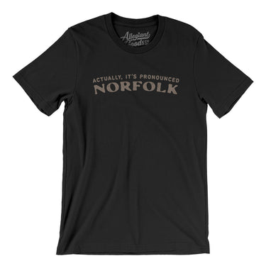 Actually It's Pronounced Norfolk Men/Unisex T-Shirt-Black-Allegiant Goods Co. Vintage Sports Apparel