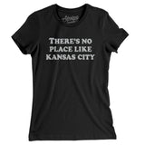 There's No Place Like Kansas City Women's T-Shirt-Allegiant Goods Co. Vintage Sports Apparel