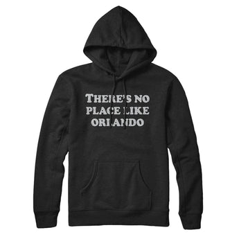There's No Place Like Orlando Hoodie-Allegiant Goods Co. Vintage Sports Apparel
