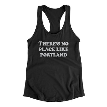 There's No Place Like Portland Women's Racerback Tank-Allegiant Goods Co. Vintage Sports Apparel