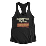 Don't Las Vegas My Reno Women's Racerback Tank-Black-Allegiant Goods Co. Vintage Sports Apparel