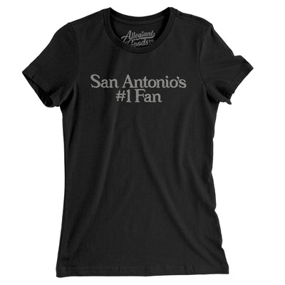 San Antonio's Number 1 Fan Women's T-Shirt-Black-Allegiant Goods Co. Vintage Sports Apparel