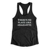 There's No Place Like Charlotte Women's Racerback Tank-Allegiant Goods Co. Vintage Sports Apparel