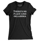 There's No Place Like Oklahoma Women's T-Shirt-Allegiant Goods Co. Vintage Sports Apparel