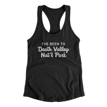 I've Been To Death Valley National Park Women's Racerback Tank-Allegiant Goods Co. Vintage Sports Apparel