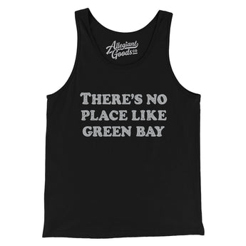 There's No Place Like Green Bay Men/Unisex Tank Top-Allegiant Goods Co. Vintage Sports Apparel