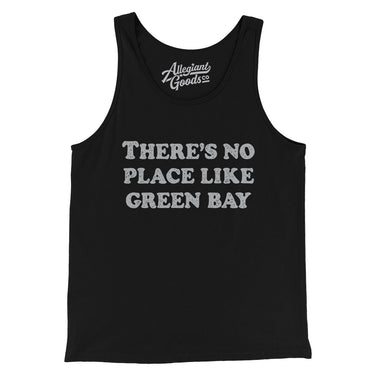 There's No Place Like Green Bay Men/Unisex Tank Top-Allegiant Goods Co. Vintage Sports Apparel