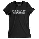 I've Been To Milwaukee Women's T-Shirt-Allegiant Goods Co. Vintage Sports Apparel