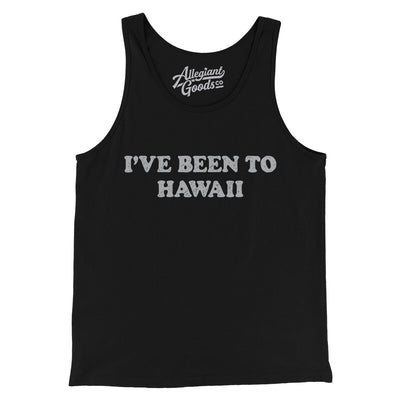 I've Been To Hawaii Men/Unisex Tank Top-Black-Allegiant Goods Co. Vintage Sports Apparel