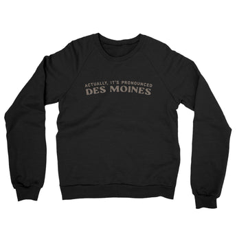 Actually It's Pronounced Des Moines Midweight French Terry Crewneck Sweatshirt-Black-Allegiant Goods Co. Vintage Sports Apparel