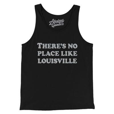 There's No Place Like Louisville Men/Unisex Tank Top-Black-Allegiant Goods Co. Vintage Sports Apparel