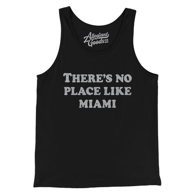 There's No Place Like Miami Men/Unisex Tank Top-Black-Allegiant Goods Co. Vintage Sports Apparel
