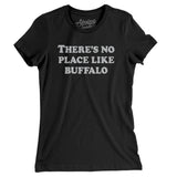 There's No Place Like Buffalo Women's T-Shirt-Allegiant Goods Co. Vintage Sports Apparel