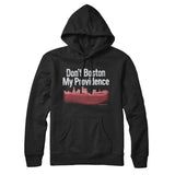 Don't Boston My Providence Hoodie-Allegiant Goods Co. Vintage Sports Apparel