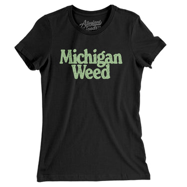 Michigan Weed Women's T-Shirt-Allegiant Goods Co. Vintage Sports Apparel