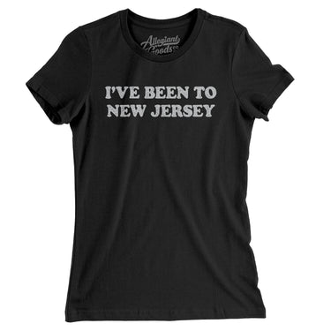 I've Been To New Jersey Women's T-Shirt-Allegiant Goods Co. Vintage Sports Apparel