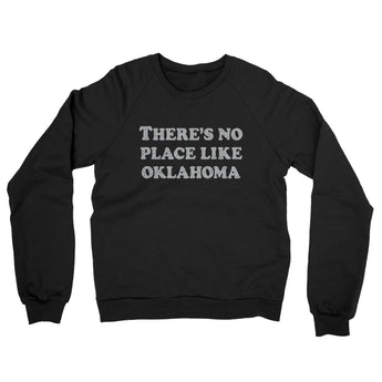 There's No Place Like Oklahoma Midweight French Terry Crewneck Sweatshirt-Allegiant Goods Co. Vintage Sports Apparel