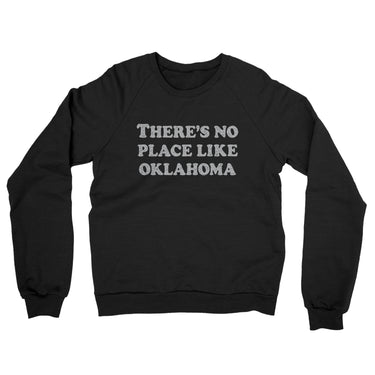There's No Place Like Oklahoma Midweight French Terry Crewneck Sweatshirt-Allegiant Goods Co. Vintage Sports Apparel
