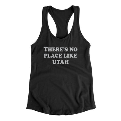 There's No Place Like Utah Women's Racerback Tank-Black-Allegiant Goods Co. Vintage Sports Apparel