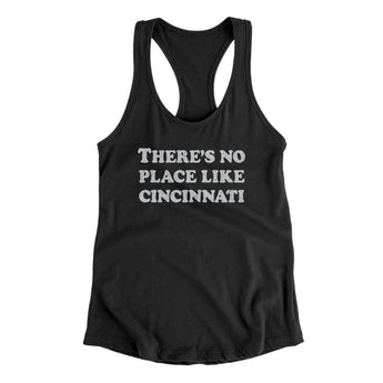 There's No Place Like Cincinnati Women's Racerback Tank-Black-Allegiant Goods Co. Vintage Sports Apparel