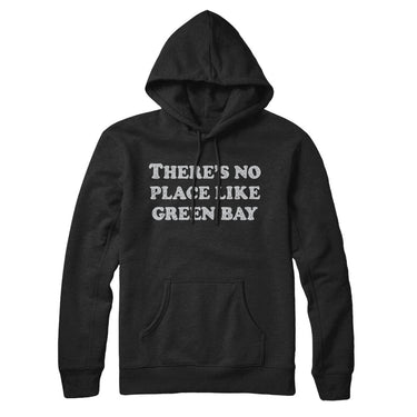 There's No Place Like Green Bay Hoodie-Allegiant Goods Co. Vintage Sports Apparel