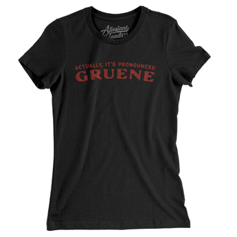 Actually It's Pronounced Gruene Women's T-Shirt-Black-Allegiant Goods Co. Vintage Sports Apparel