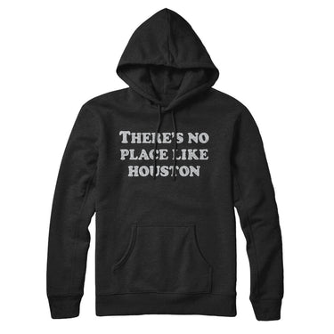There's No Place Like Houston Hoodie-Allegiant Goods Co. Vintage Sports Apparel