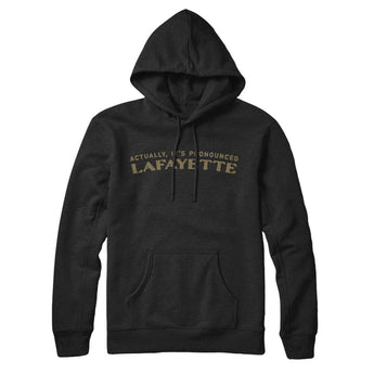 Actually It's Pronounced Lafayette Hoodie-Black-Allegiant Goods Co. Vintage Sports Apparel