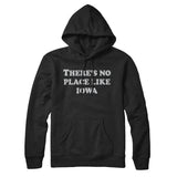 There's No Place Like Iowa Hoodie-Allegiant Goods Co. Vintage Sports Apparel
