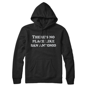 There's No Place Like San Antonio Hoodie-Allegiant Goods Co. Vintage Sports Apparel