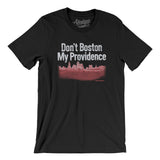 Don't Boston My Providence Men/Unisex T-Shirt-Black-Allegiant Goods Co. Vintage Sports Apparel