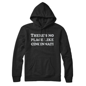 There's No Place Like Cincinnati Hoodie-Allegiant Goods Co. Vintage Sports Apparel