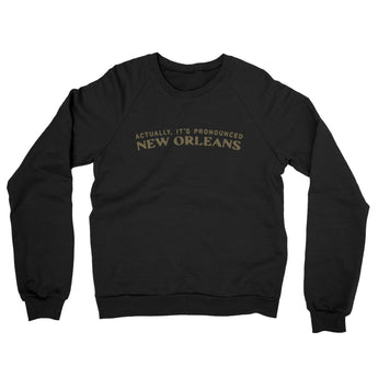 Actually It's Pronounced New Orleans Midweight French Terry Crewneck Sweatshirt-Black-Allegiant Goods Co. Vintage Sports Apparel