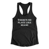 There's No Place Like Miami Women's Racerback Tank-Allegiant Goods Co. Vintage Sports Apparel