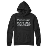 There's No Place Like New Jersey Hoodie-Allegiant Goods Co. Vintage Sports Apparel