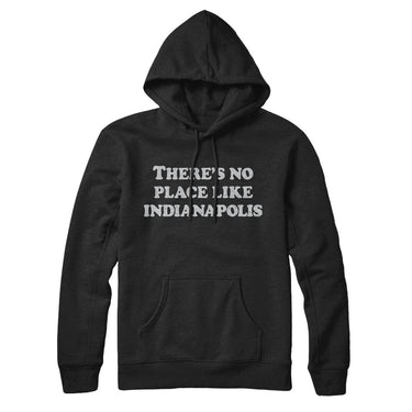 There's No Place Like Indianapolis Hoodie-Allegiant Goods Co. Vintage Sports Apparel