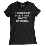 There's No Place Like North Carolina Women's T-Shirt-Allegiant Goods Co. Vintage Sports Apparel