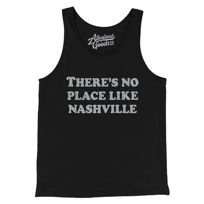 There's No Place Like Nashville Men/Unisex Tank Top-Black-Allegiant Goods Co. Vintage Sports Apparel