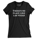 There's No Place Like Las Vegas Women's T-Shirt-Allegiant Goods Co. Vintage Sports Apparel