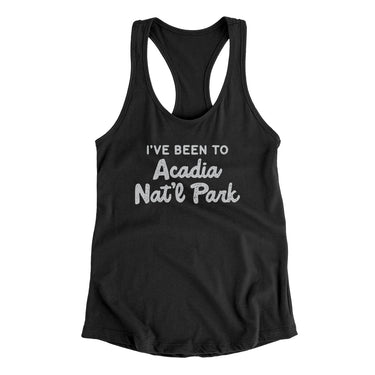 I've Been To Acadia National Park Women's Racerback Tank-Allegiant Goods Co. Vintage Sports Apparel