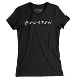 Houston Friends Women's T-Shirt-Allegiant Goods Co. Vintage Sports Apparel