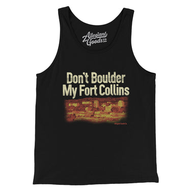 Don't Boulder My Fort Collins Men/Unisex Tank Top-Black-Allegiant Goods Co. Vintage Sports Apparel