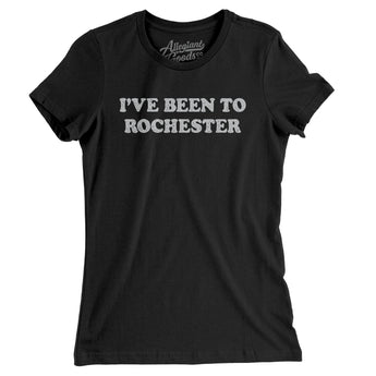 I've Been To Rochester Women's T-Shirt-Allegiant Goods Co. Vintage Sports Apparel